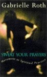 Sweat Your Prayers